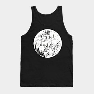 Grow Through What You Go Through- Sticker- Mug- Notebook-Inspirational Quote Tank Top